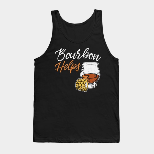 WHISKEY: Bourbon Helps Tank Top by woormle